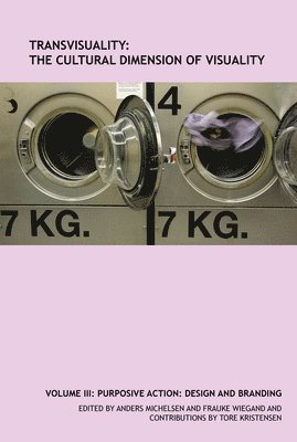 Anders Michelsen, Frauke Wiegand - TransVisuality: The Cultural Dimension of Visuality (Volume 3), Inbunden