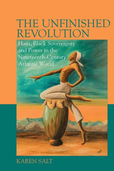 Karen Salt - Unfinished Revolution, Inbunden