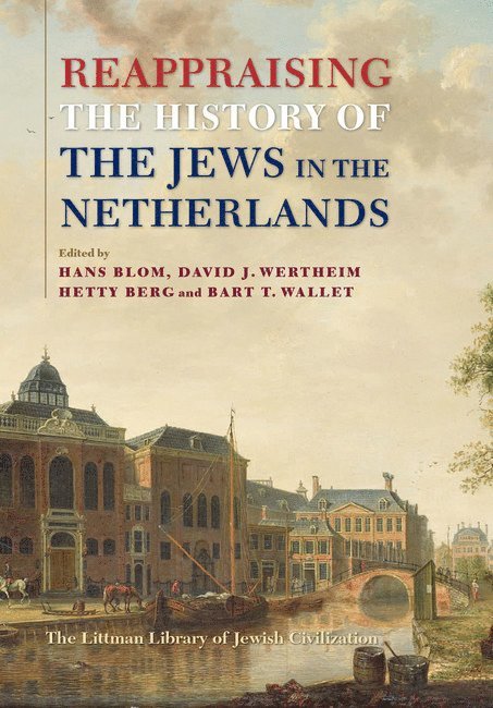 Reappraising the History of the Jews in the Netherlands