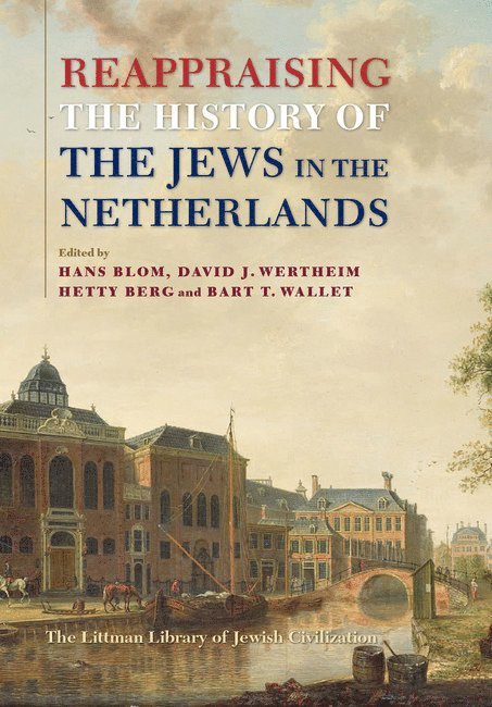 Reappraising the History of the Jews in the Netherlands 1