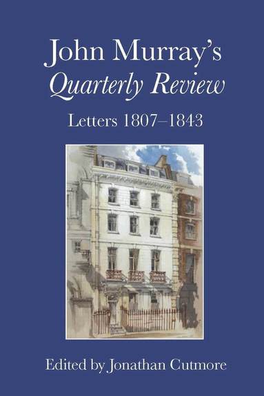 Jonathan Cutmore - John Murray’s Quarterly Review, Inbunden