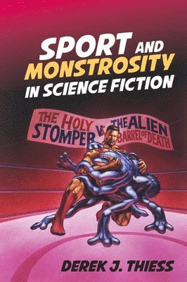 bokomslag Sport and Monstrosity in Science Fiction