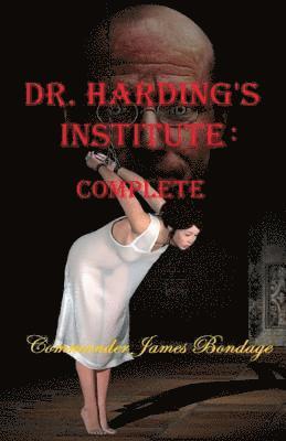Commander James Bondage - Dr. Harding's Institute, Häftad