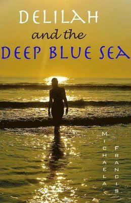 bokomslag Delilah and the Deep Blue Sea