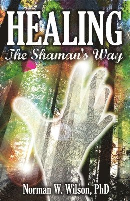 Healing - The Shaman's Way 1