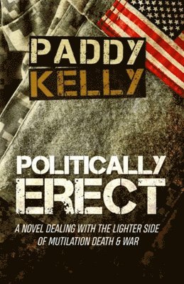 Paddy Kelly, Paddy, Kelly - Politically Erect, Häftad