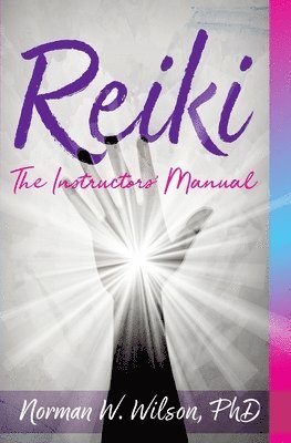 Reiki - The Instructors' Manuals 1