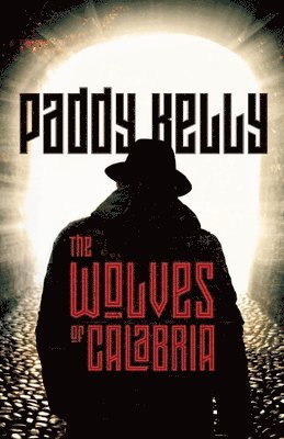 Paddy Kelly, Paddy, Kelly - Wolves Of Calabria, Häftad