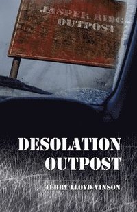 bokomslag Desolation Outpost