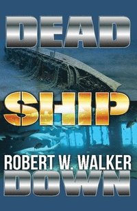 bokomslag Dead Ship Down