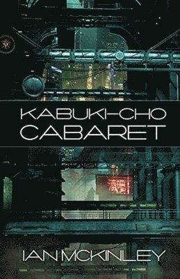 Ian McKinley - Kabuki-cho Cabaret, Häftad