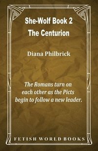 bokomslag The Centurion (She-Wolf Book 2)