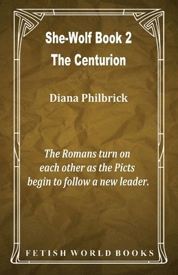 The Centurion (She-Wolf Book 2) 1