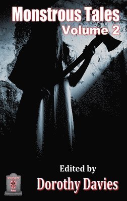 Dorothy Davies, Dorothy Davies - Monstrous Tales - Volume 2 (Hardback Edition), Inbunden