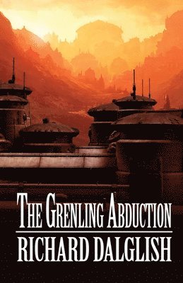 Richard Dalglish - Grenling Abduction, Häftad