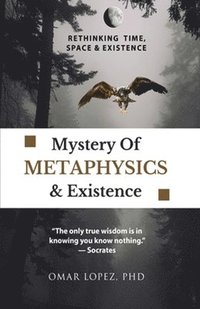 bokomslag Mystery of Metaphysics & Existence