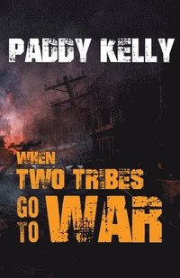 bokomslag When Two Tribes Go To War