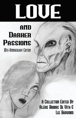 Alexis Brooks De Vita - Love And Darker Passions, Häftad
