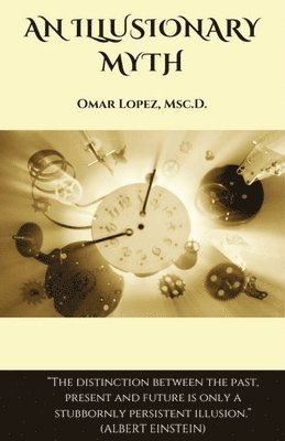 Omar Lopez - Illusionary Myth, Häftad