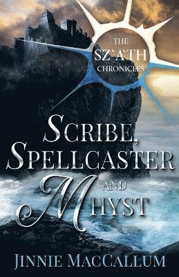 Scribe, Spellcaster and Mhyst 1