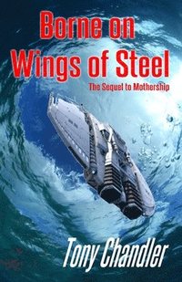 bokomslag Borne on Wings of Steel