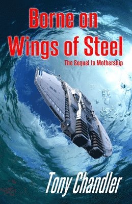 Borne on Wings of Steel 1