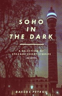 bokomslag Soho In The Dark - 2nd Edition