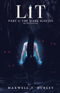 bokomslag LiT Part 1 - The Dark Ignites (2024 Edition)