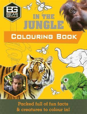 Bear Grylls Colouring Books: In the Jungle 1