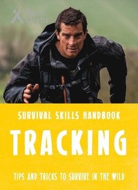 bokomslag Bear Grylls Survival Skills: Tracking