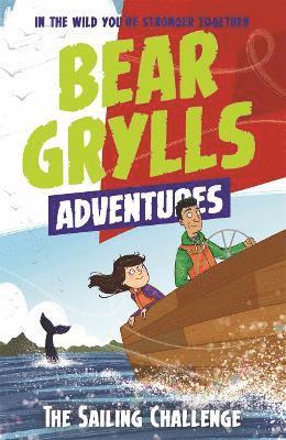 Bear Grylls - Bear Grylls Adventure 12: The Sailing Challenge, Häftad