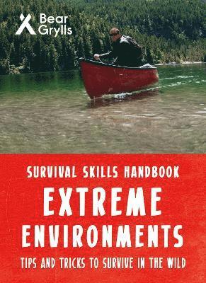 Bear Grylls Survival Skills Extreme Environments 1