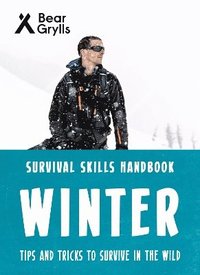 bokomslag Bear Grylls Survival Skills: Winter