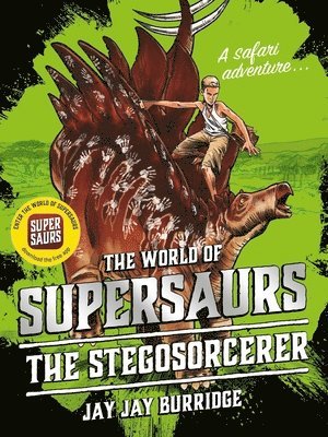 Jay Jay Burridge - Supersaurs 2: The Stegosorcerer, Häftad
