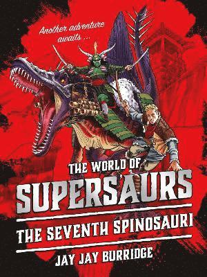 Jay Jay Burridge - Supersaurs 5: The Seventh Spinosauri, Häftad