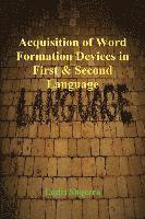 Endri Shqerra - Acquisition of Word Formation Devices in First & Second Languages, Häftad