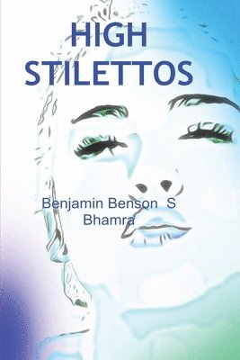 Benjamin Benson S - high stiletoes, Häftad. Tillgänglighet: Lägg i varukorg