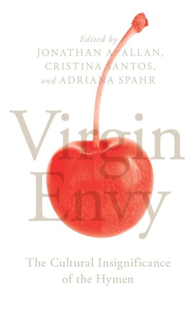 Jonathan A. Allan, Cristina Santos, Adriana Spahr - Virgin Envy, Inbunden