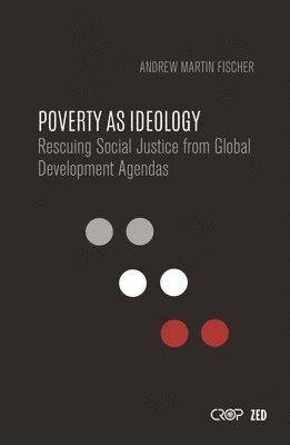 bokomslag Poverty as Ideology