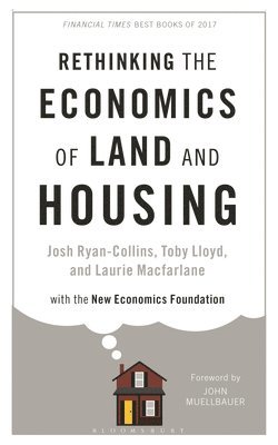 Rethinking the Economics of Land and Housing 1