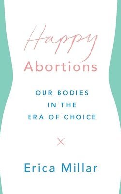 Happy Abortions 1
