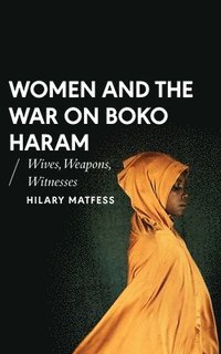 bokomslag Women and the War on Boko Haram