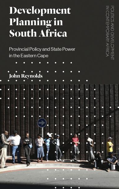 John Reynolds - Development Planning in South Africa, Inbunden