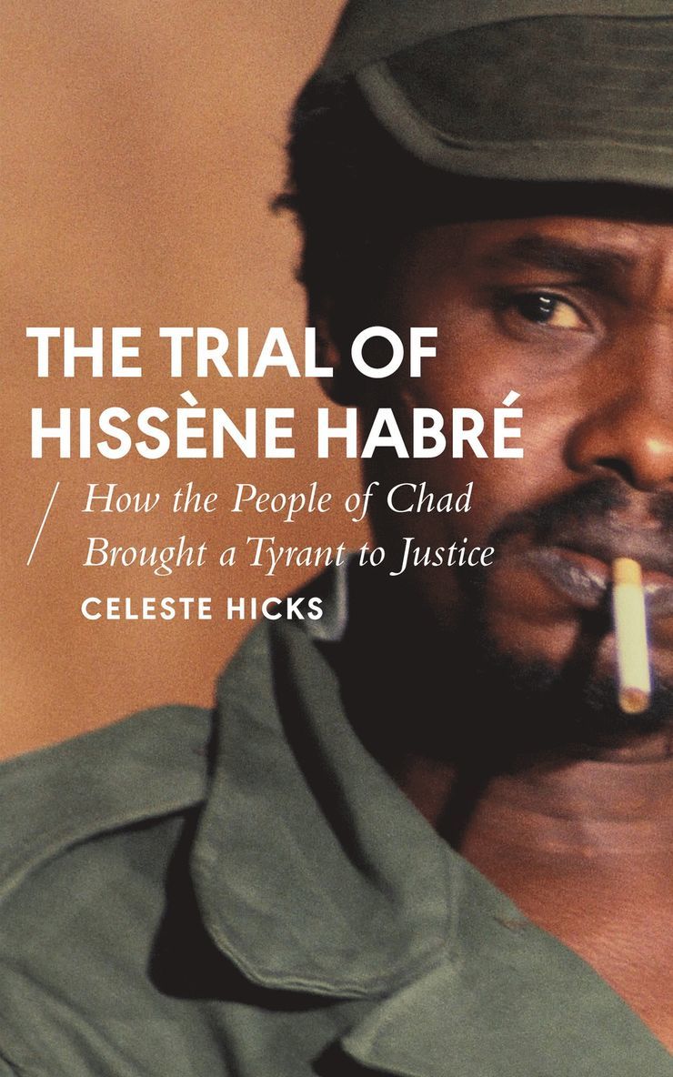 Celeste Hicks, Alcinda Honwana - Trial of Hissène Habré, Inbunden