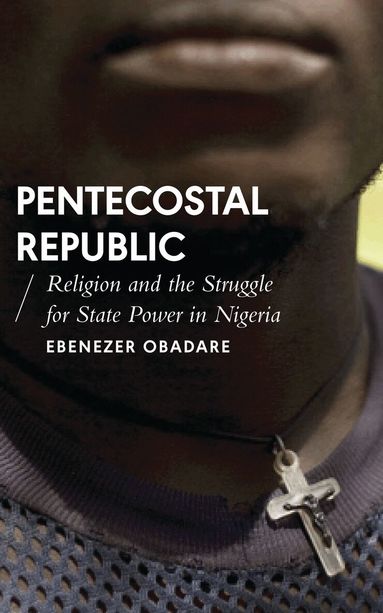 Ebenezer Obadare, Alcinda Honwana - Pentecostal Republic, Häftad