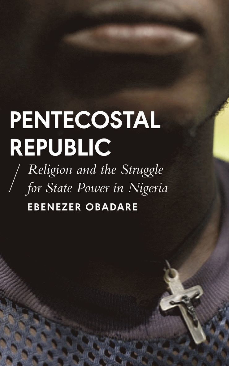 Ebenezer Obadare, Alcinda Honwana - Pentecostal Republic, Häftad