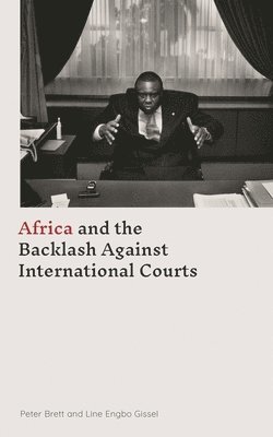 bokomslag Africa and the Backlash Against International Courts