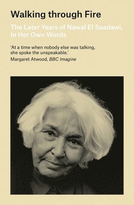 Nawal El Saadawi - Walking through Fire, Häftad