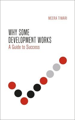 Why Some Development Works 1