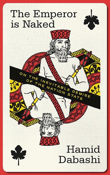 Hamid Dabashi - Emperor is Naked, Inbunden